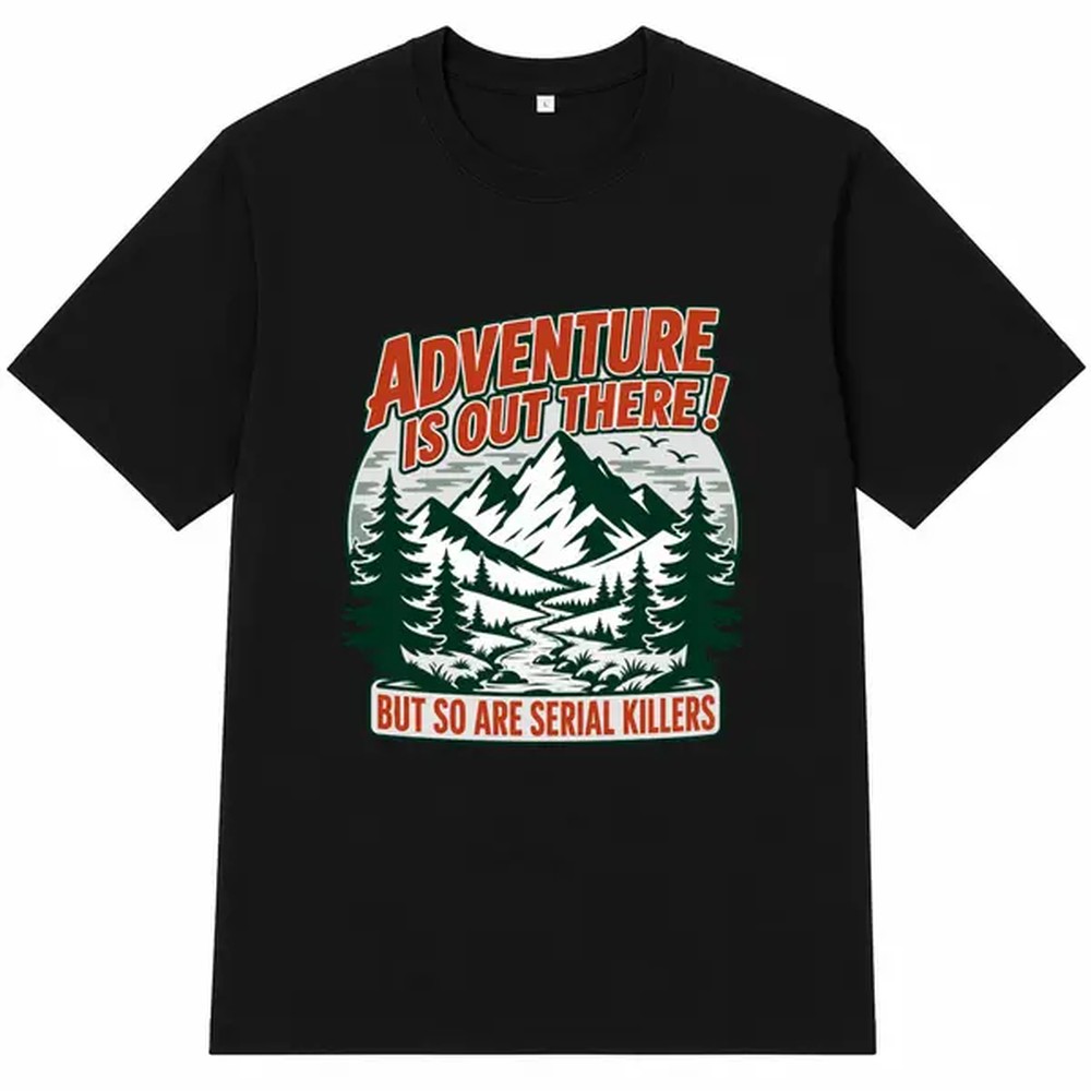 Outdoor Camping Adventures - เสื้อยืดสีดำพิมพ์ลายตัวอักษรแนวผจญภัยกลางแจ้ง, เสื้อยืดโอเวอร์ไซส์สำหรับผู้ชายและผู้หญิง, เสื้อยืดกราฟิกสไตล์ฮาราจูกุ, เสื้อคอกลมลำลอง, ชุดลำลองน่ารัก, ของขวัญแนวแคมป์ปิ้ง,